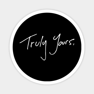 Truly Yours Magnet